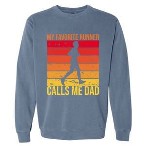 My Favorite Runner Calls Me Dad Running FatherS Day Gift Garment-Dyed Sweatshirt