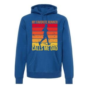 My Favorite Runner Calls Me Dad Running FatherS Day Gift Premium Hoodie