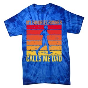 My Favorite Runner Calls Me Dad Running FatherS Day Gift Tie-Dye T-Shirt