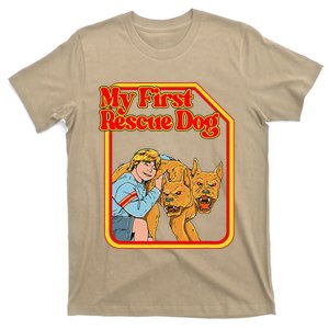 My First Rescue Dog Funny Dark Humor Hilarious T-Shirt