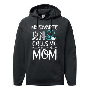 My Favorite Rn Calls Me Mom Nurse Gift From Daughter Performance Fleece Hoodie