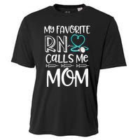 My Favorite Rn Calls Me Mom Nurse Gift From Daughter Cooling Performance Crew T-Shirt