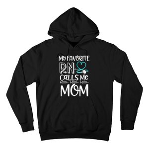 My Favorite Rn Calls Me Mom Nurse Gift From Daughter Hoodie