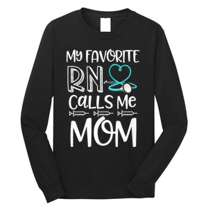 My Favorite Rn Calls Me Mom Nurse Gift From Daughter Long Sleeve Shirt