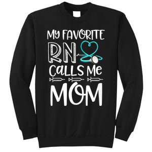 My Favorite Rn Calls Me Mom Nurse Gift From Daughter Sweatshirt