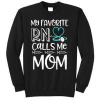 My Favorite Rn Calls Me Mom Nurse Gift From Daughter Sweatshirt