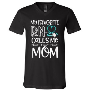 My Favorite Rn Calls Me Mom Nurse Gift From Daughter V-Neck T-Shirt