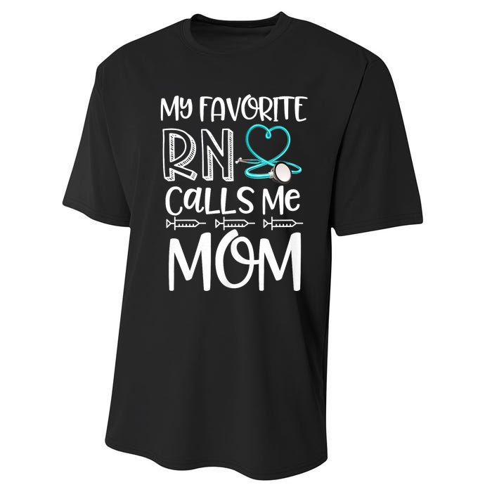 My Favorite Rn Calls Me Mom Nurse Gift From Daughter Performance Sprint T-Shirt