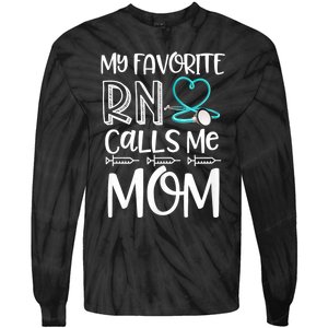 My Favorite Rn Calls Me Mom Nurse Gift From Daughter Tie-Dye Long Sleeve Shirt