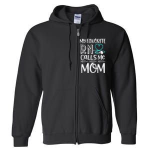 My Favorite Rn Calls Me Mom Nurse Gift From Daughter Full Zip Hoodie