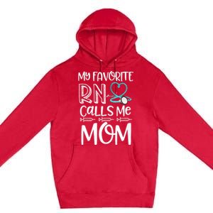 My Favorite Rn Calls Me Mom Nurse Gift From Daughter Premium Pullover Hoodie