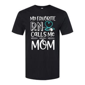 My Favorite Rn Calls Me Mom Nurse Gift From Daughter Softstyle CVC T-Shirt