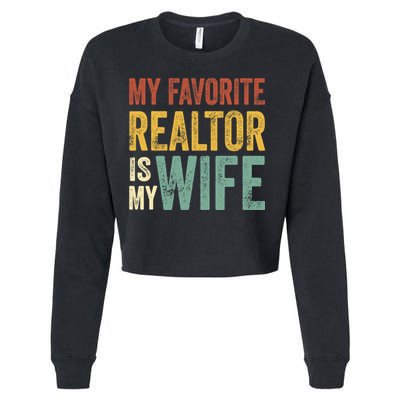 My Favorite Realtor Is My Wife Husband Dad Vintage Cropped Pullover Crew