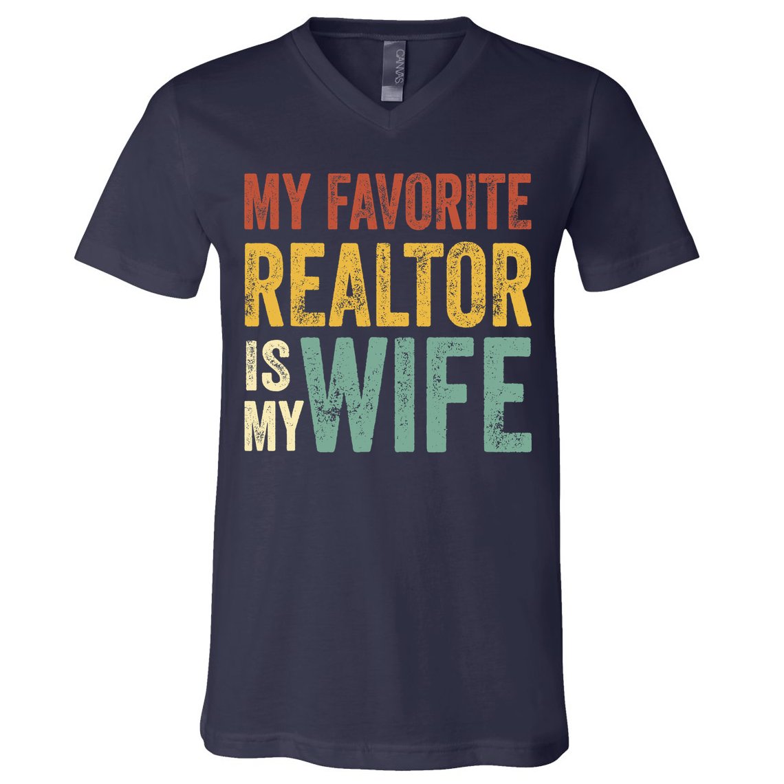 My Favorite Realtor Is My Wife Husband Dad Vintage V-Neck T-Shirt