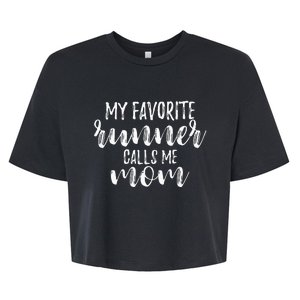 My Favorite Runner Calls Me Mom Love My Running Sports Mama Bella+Canvas Jersey Crop Tee