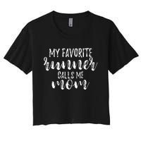 My Favorite Runner Calls Me Mom Love My Running Sports Mama Women's Crop Top Tee