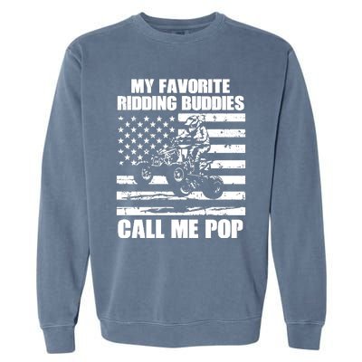 My Favorite Riding Buddies Call Me Pop ATV Rider Family Long Sleeve Garment-Dyed Sweatshirt