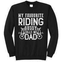 My Favourite Riding Buddy calls me Dad Downhill cycle Ride Tall Sweatshirt