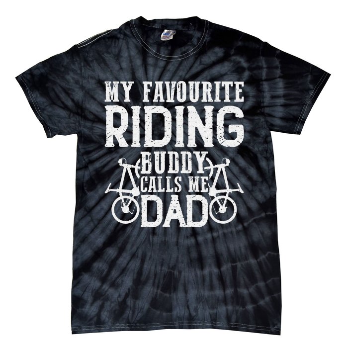 My Favourite Riding Buddy calls me Dad Downhill cycle Ride Tie-Dye T-Shirt