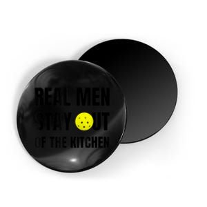 M.e.ns Funny Real M.e.n Stay Out of the Kitchen Pickleball Magnet