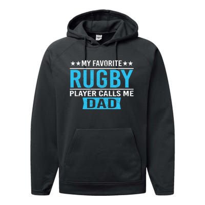 My Favorite Rugby Player Calls Me Dad Rugby Dad Gift Performance Fleece Hoodie