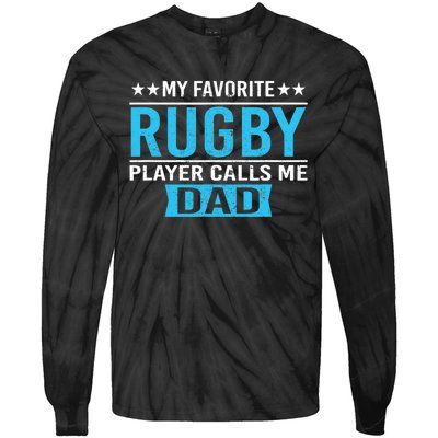 My Favorite Rugby Player Calls Me Dad Rugby Dad Gift Tie-Dye Long Sleeve Shirt