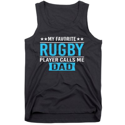 My Favorite Rugby Player Calls Me Dad Rugby Dad Gift Tank Top