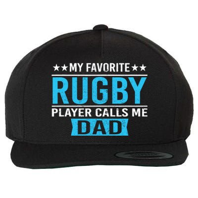 My Favorite Rugby Player Calls Me Dad Rugby Dad Gift Wool Snapback Cap