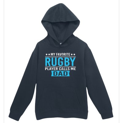 My Favorite Rugby Player Calls Me Dad Rugby Dad Gift Urban Pullover Hoodie