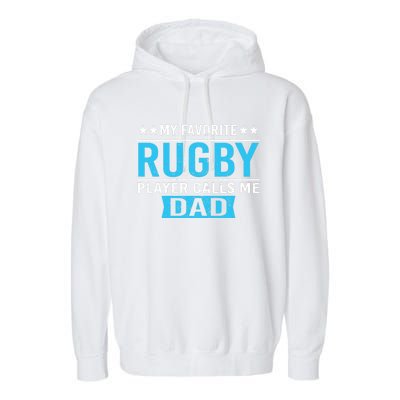 My Favorite Rugby Player Calls Me Dad Rugby Dad Gift Garment-Dyed Fleece Hoodie