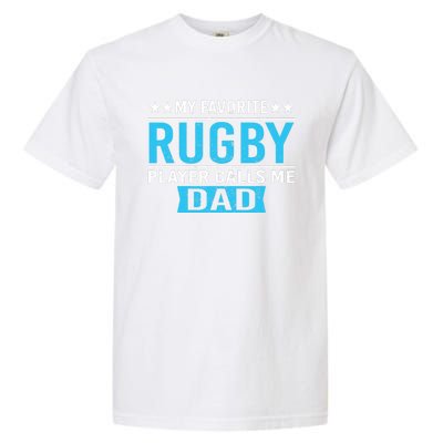 My Favorite Rugby Player Calls Me Dad Rugby Dad Gift Garment-Dyed Heavyweight T-Shirt