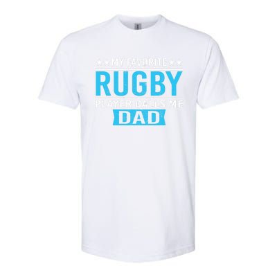 My Favorite Rugby Player Calls Me Dad Rugby Dad Gift Softstyle® CVC T-Shirt