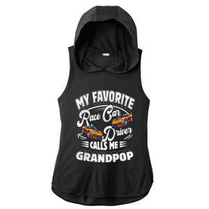 My Favorite Race Car Driver Calls Me Grandpop Grandpa Gift Ladies PosiCharge Tri-Blend Wicking Draft Hoodie Tank