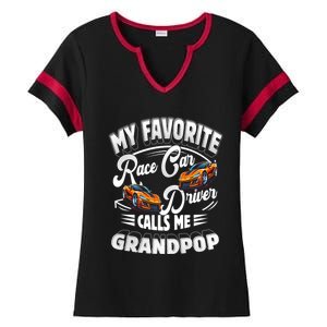 My Favorite Race Car Driver Calls Me Grandpop Grandpa Gift Ladies Halftime Notch Neck Tee