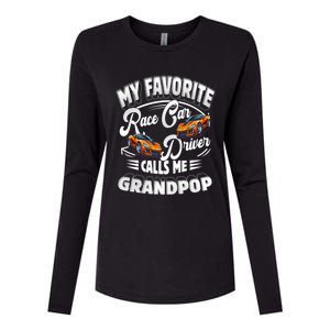 My Favorite Race Car Driver Calls Me Grandpop Grandpa Gift Womens Cotton Relaxed Long Sleeve T-Shirt