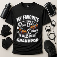 My Favorite Race Car Driver Calls Me Grandpop Grandpa Gift Cooling Performance Crew T-Shirt