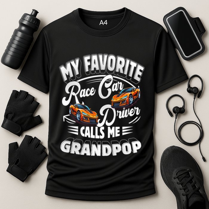 My Favorite Race Car Driver Calls Me Grandpop Grandpa Gift Cooling Performance Crew T-Shirt
