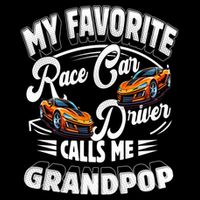 My Favorite Race Car Driver Calls Me Grandpop Grandpa Gift Cooling Performance Crew T-Shirt