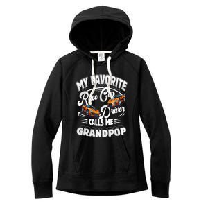 My Favorite Race Car Driver Calls Me Grandpop Grandpa Gift Women's Fleece Hoodie