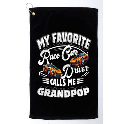 My Favorite Race Car Driver Calls Me Grandpop Grandpa Gift Golf Towel