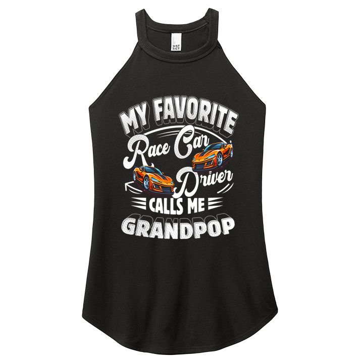 My Favorite Race Car Driver Calls Me Grandpop Grandpa Gift Women's Perfect Tri Rocker Tank