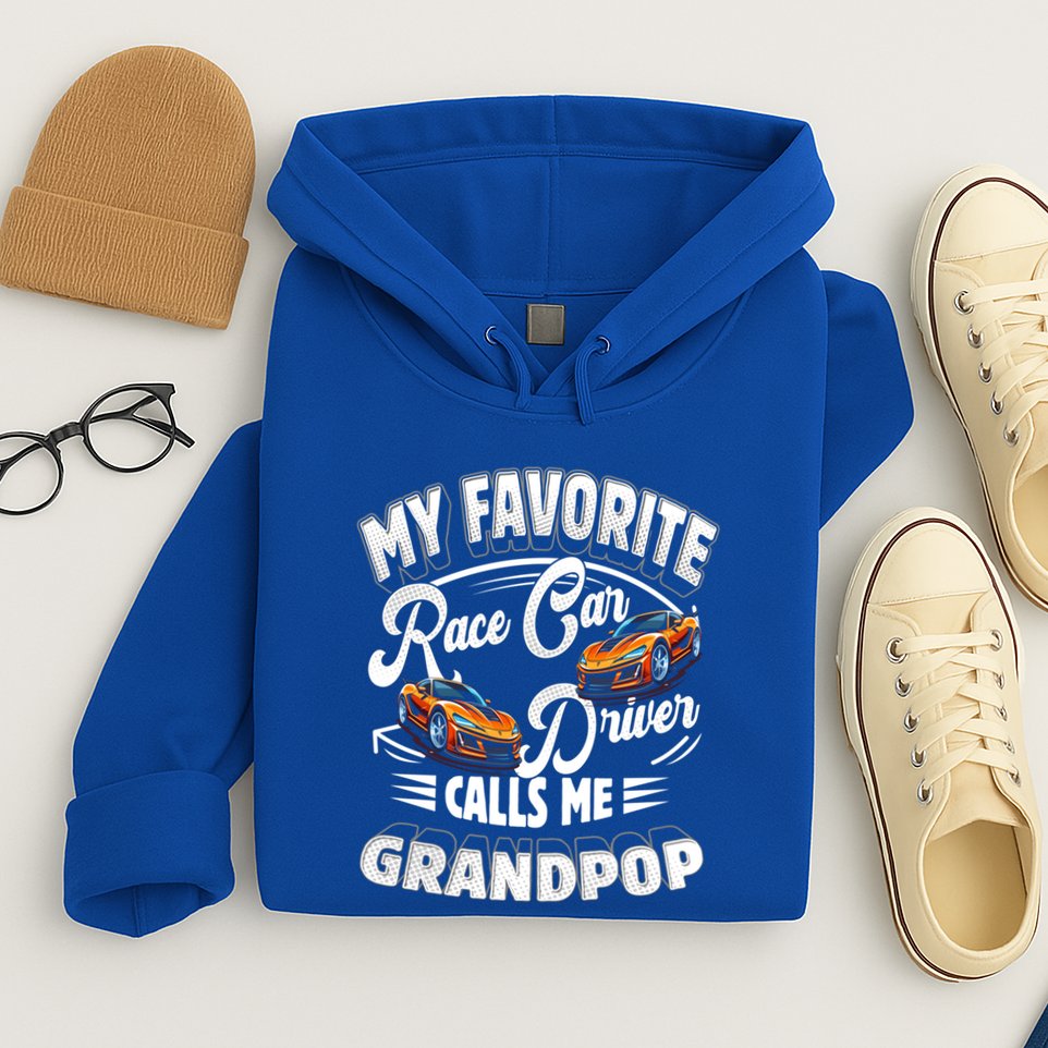 My Favorite Race Car Driver Calls Me Grandpop Grandpa Gift Hoodie