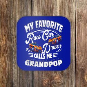 My Favorite Race Car Driver Calls Me Grandpop Grandpa Gift Coaster