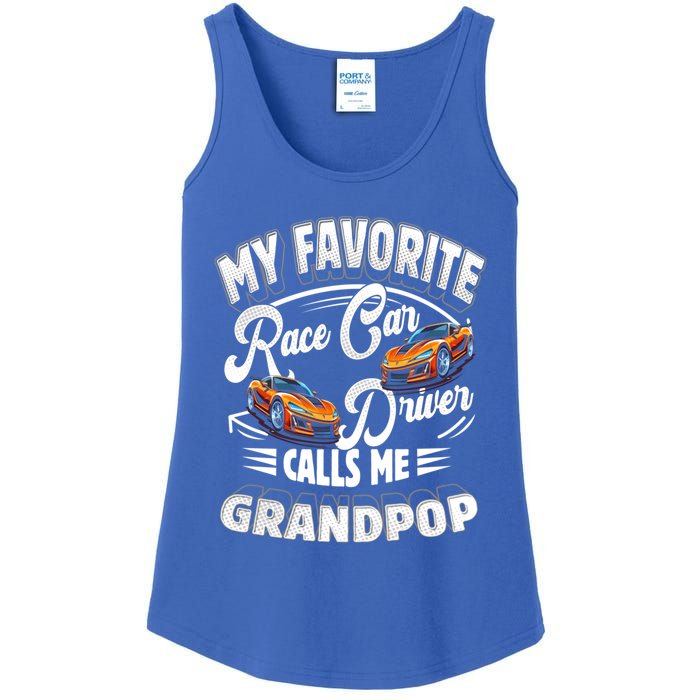 My Favorite Race Car Driver Calls Me Grandpop Grandpa Gift Ladies Essential Tank