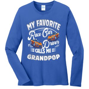 My Favorite Race Car Driver Calls Me Grandpop Grandpa Gift Ladies Long Sleeve Shirt