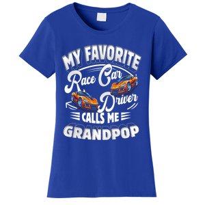 My Favorite Race Car Driver Calls Me Grandpop Grandpa Gift Women's T-Shirt