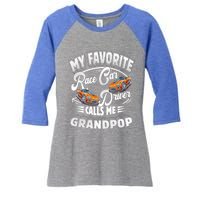 My Favorite Race Car Driver Calls Me Grandpop Grandpa Gift Women's Tri-Blend 3/4-Sleeve Raglan Shirt