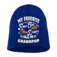 My Favorite Race Car Driver Calls Me Grandpop Grandpa Gift Short Acrylic Beanie