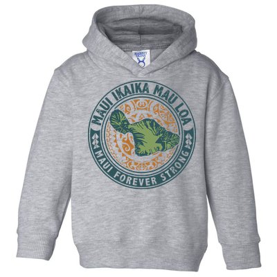 Maui Forever Strong Toddler Hoodie