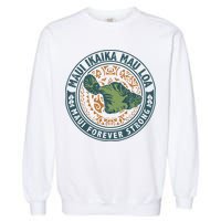 Maui Forever Strong Garment-Dyed Sweatshirt